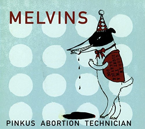 Melvins Pinkus Abortion Technician CD