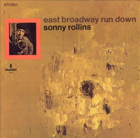 Sonny Rollins EAST BROADWAY RUN DOWN Vinyl
