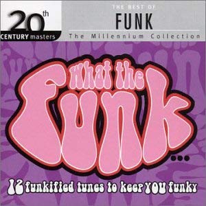 Various Artists 20Th Century Masters: Best Of Funk - What The Funk CD