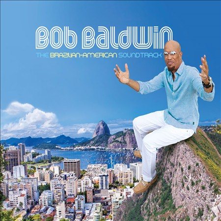 Bob Baldwin The Brazilian-Americ CD