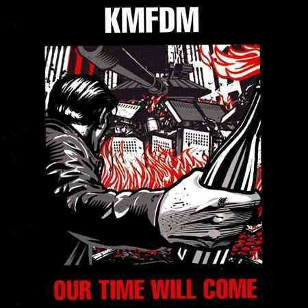 KMFDM Our Time Will Come CD
