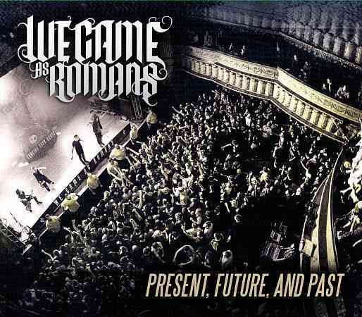 WE CAME AS ROMANS PRESENT FUTURE & PAST DVD