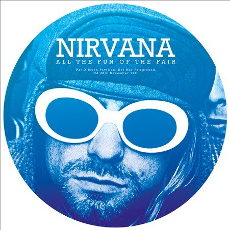 Nirvana All the Fun of the Fair - Pat O' Brian Pavillion, Del Mar Fairground, Ca 28th December 199 Vinyl
