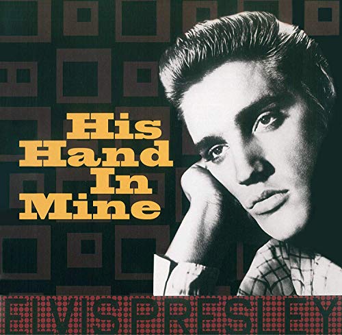 Elvis Presley Elvis Presley - His Hand In Mine  Vinyl
