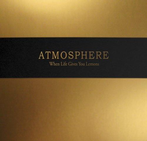 Atmosphere When Life Gives You Lemons You Paint That Shit Gold Vinyl