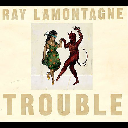 Ray Lamontagne TROUBLE CD