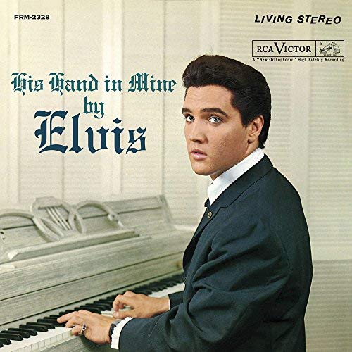 Elvis Presley His Hand In Mine Vinyl