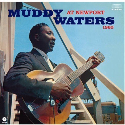 Muddy Waters At Newport 1960 Vinyl