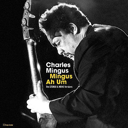 Charles Mingus Mingus Ah Um: Stereo & Mono Versions               Vinyl