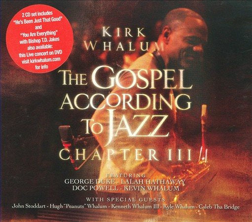 Kirk Whalum GOSPEL ACCORDING TO JAZZ - CHAPTER 3 CD