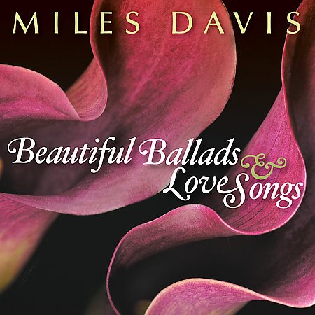 Miles Davis BEAUTIFUL BALLADS & LOVE SONGS CD