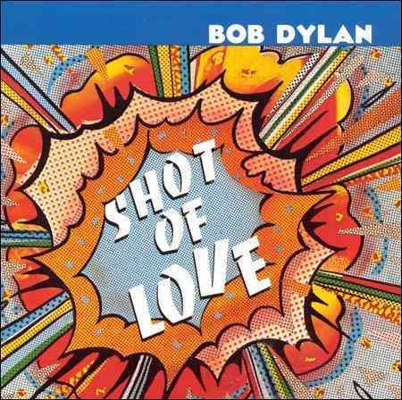 Bob Dylan Shot of Love CD