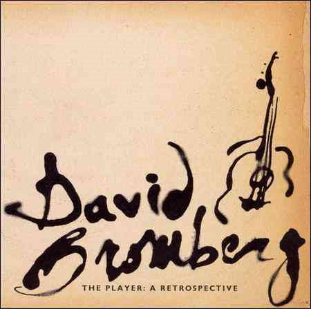 David Bromberg THE PLAYER; RETROSPECTIVE CD