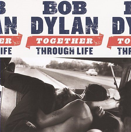 Bob Dylan TOGETHER THROUGH LIFE CD