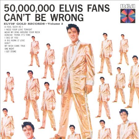 Elvis Presley 50.000.000 Elvis Fans Can't Be Wrong Vinyl