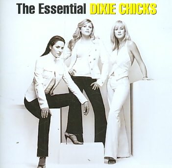 Dixie Chicks THE ESSENTIAL DIXIE CHICKS CD