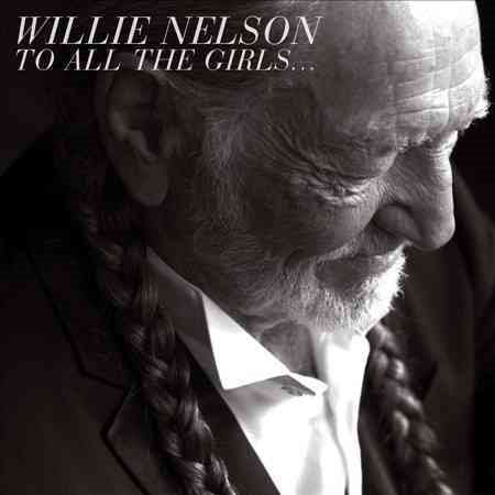 Willie Nelson TO ALL THE GIRLS... CD