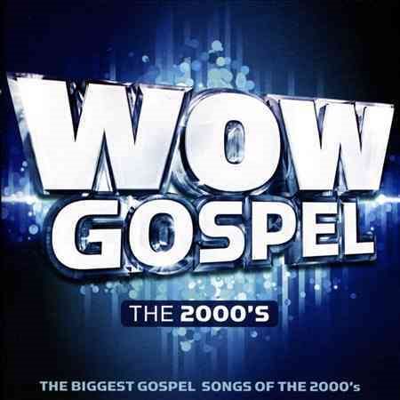 Various Artists WOW GOSPEL THE 2000'S CD