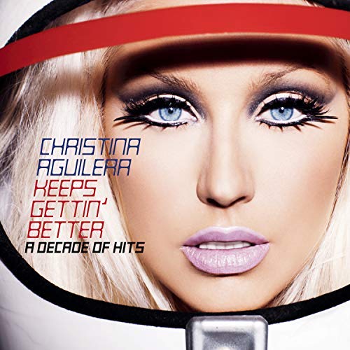 Christina Aguilera Keeps Gettin' Better: A Decade Of Hits CD