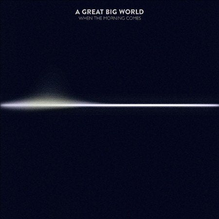 A Great Big World WHEN THE MORNING COMES CD