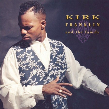 Kirk Franklin KIRK FRANKLIN AND THE FAMILY CD