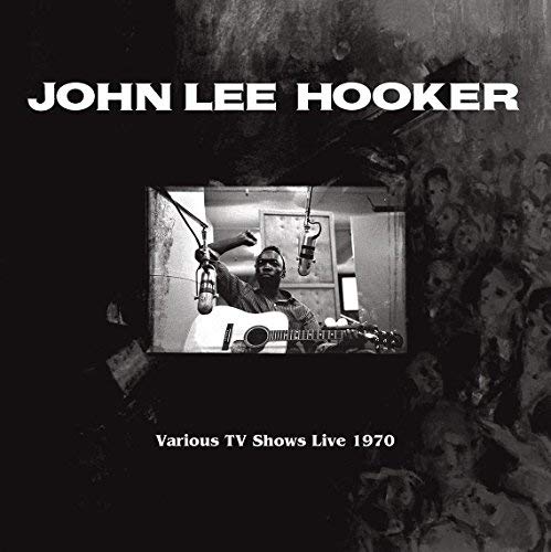 John Lee Hooker Various Tv Shows Live 1970 Feat. The Doors In Roadhouse Blues Vinyl
