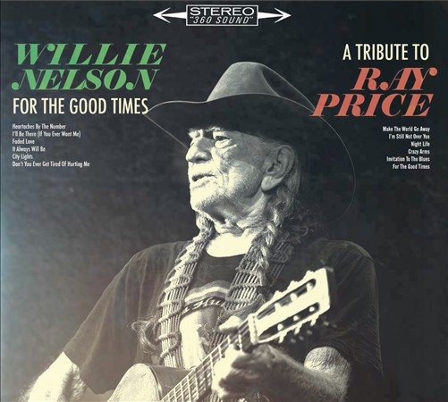 Willie Nelson FOR THE GOOD TIMES: A TRIBUTE TO RAY PRI CD