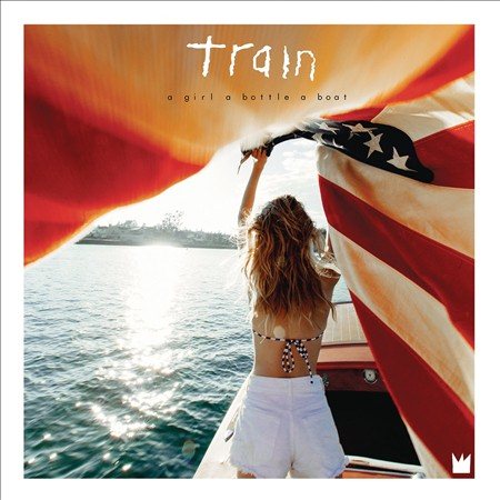 Train A GIRL A BOTTLE A BOAT Vinyl