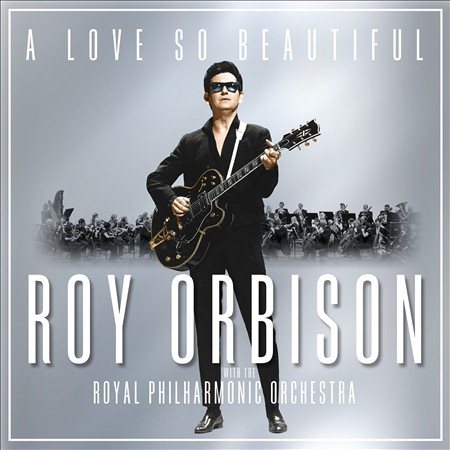 Roy Orbison A LOVE SO BEAUTIFUL: ROY ORBISON & THE R CD