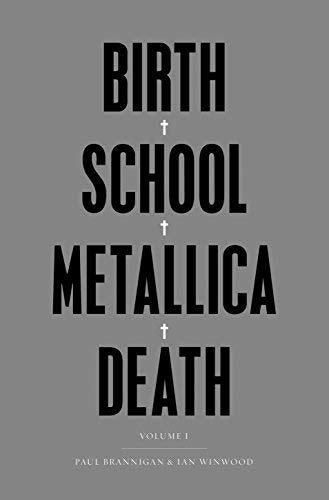Metallica Birth School Metallica Death: Vol I Books
