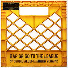 2 Chainz Rap Or Go To The League Vinyl