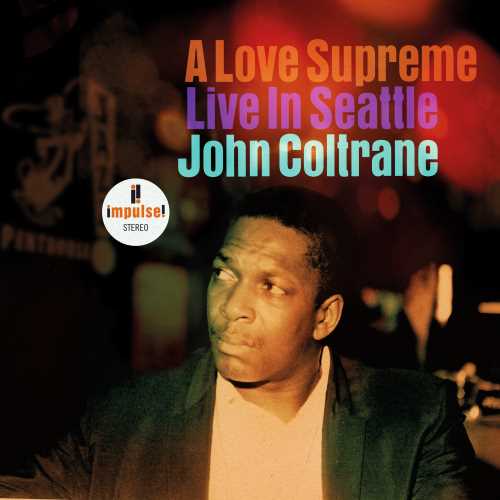 John Coltrane A Love Supreme: Live In Seattle CD