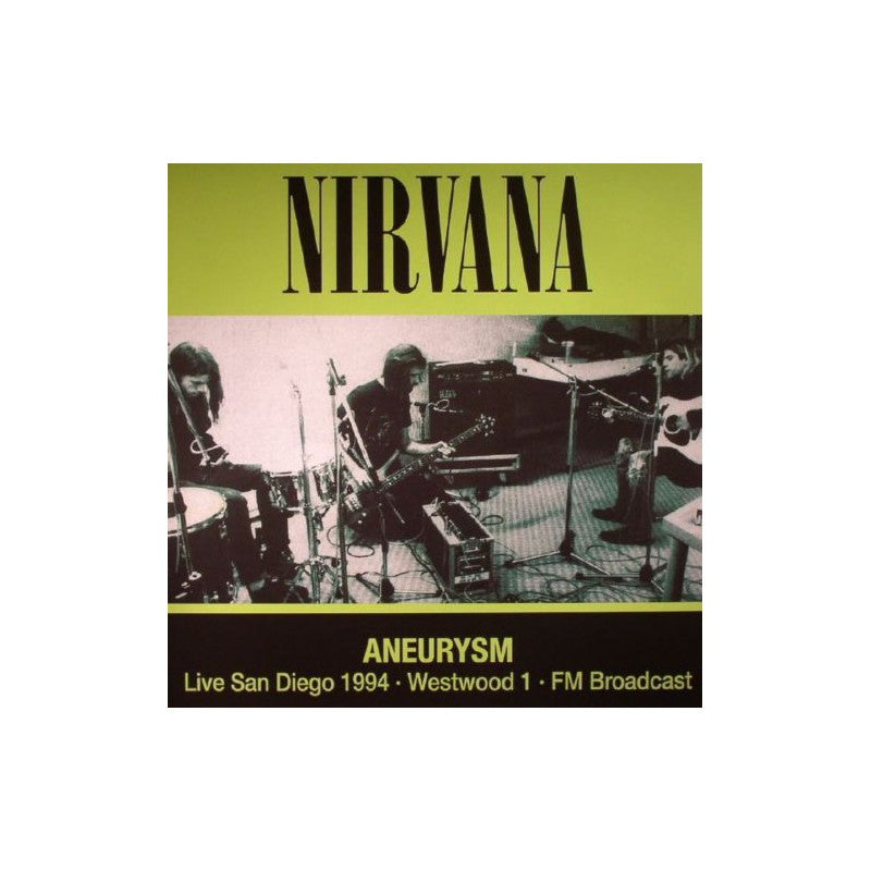 Nirvana Aneurysm: Live San Diego 1994  Vinyl