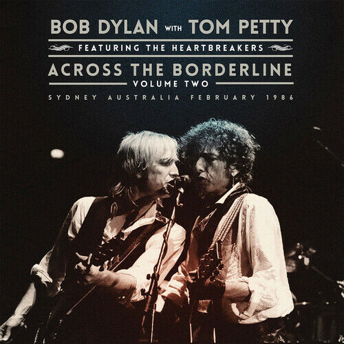 Bob Dylan with Tom Petty & The Heartbreakers Across the Borderline: Vol. 2 Vinyl