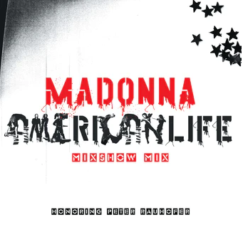 Madonna American Life Mixshow Mix (In Memory of Peter Raun (RSD 4.22.23) Vinyl